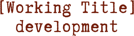 Working Title Development